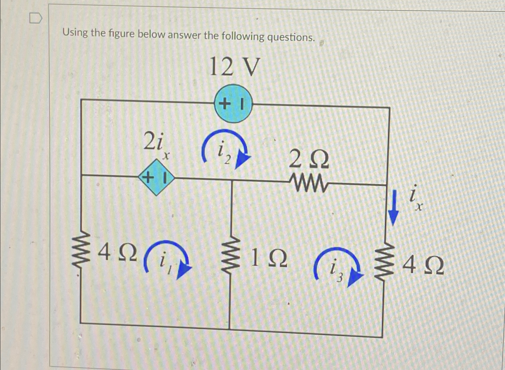  Using the figure below answer the following questions. 