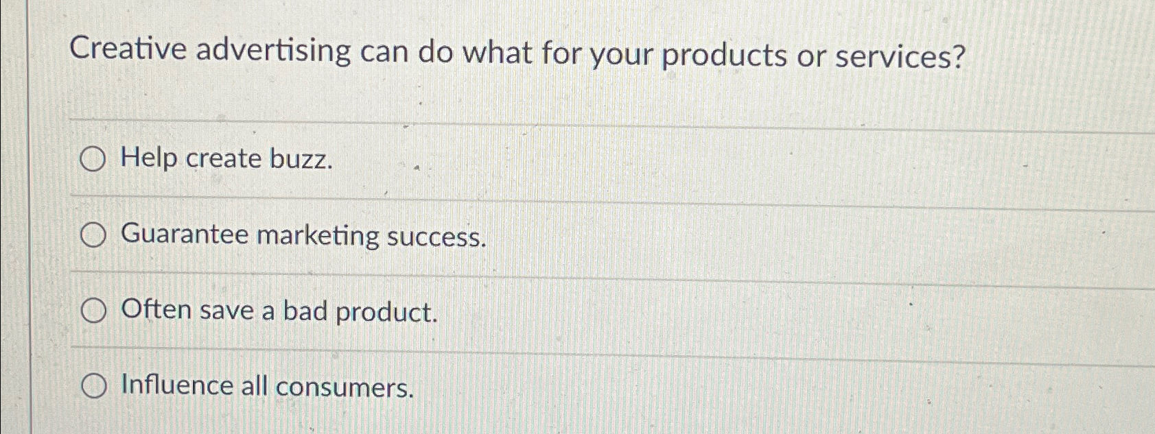  Creative advertising can do what for your products or services? Help