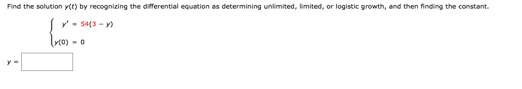 Question 6 Find the solution y(t) by recognizing the differential equation as