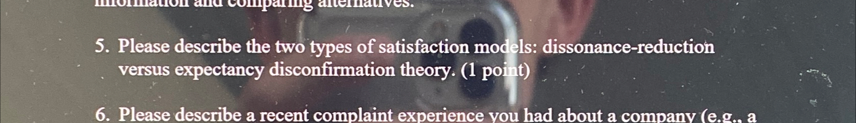  Please describe the two types of satisfaction models: dissonance-reduction versus expectancy