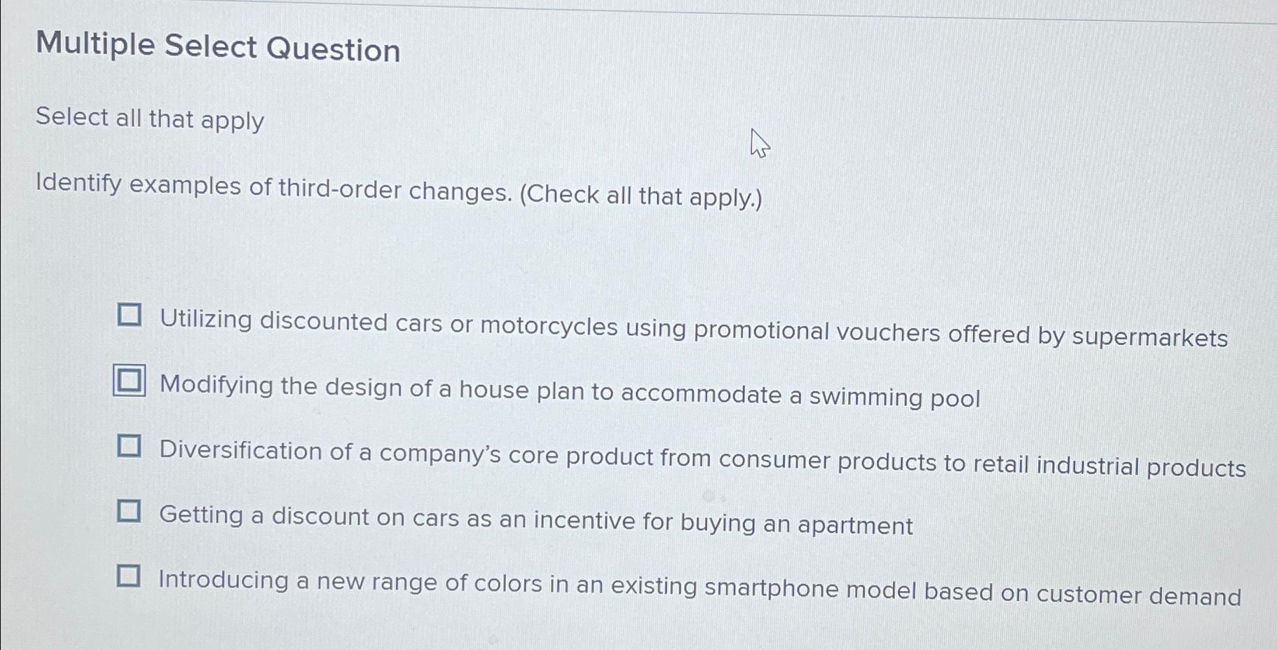  Multiple Select Question Select all that apply Identify examples of third-order