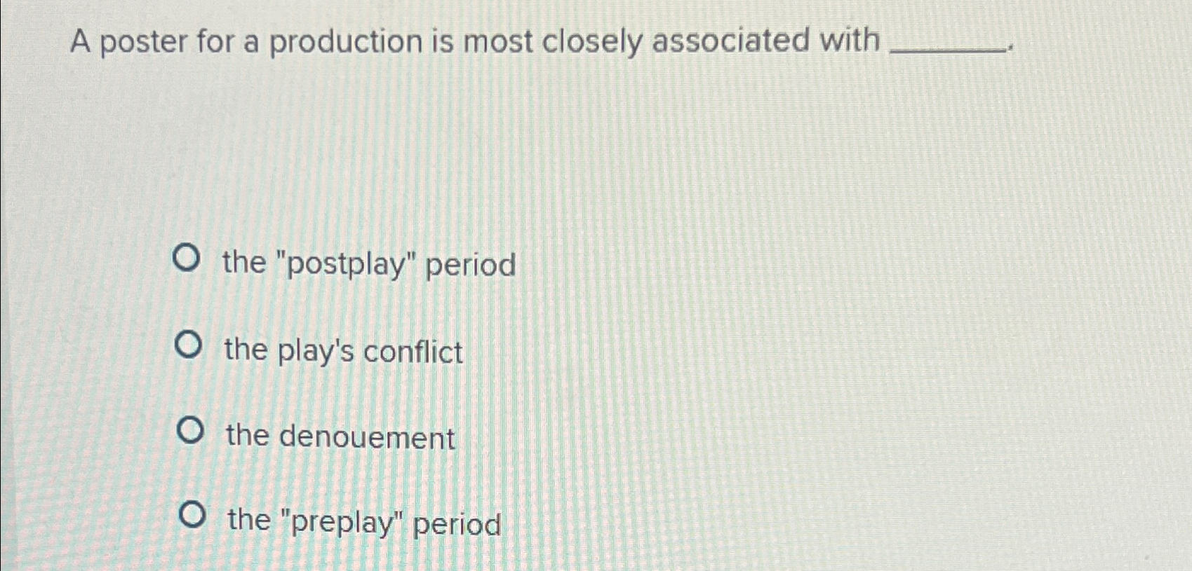  A poster for a production is most closely associated with the