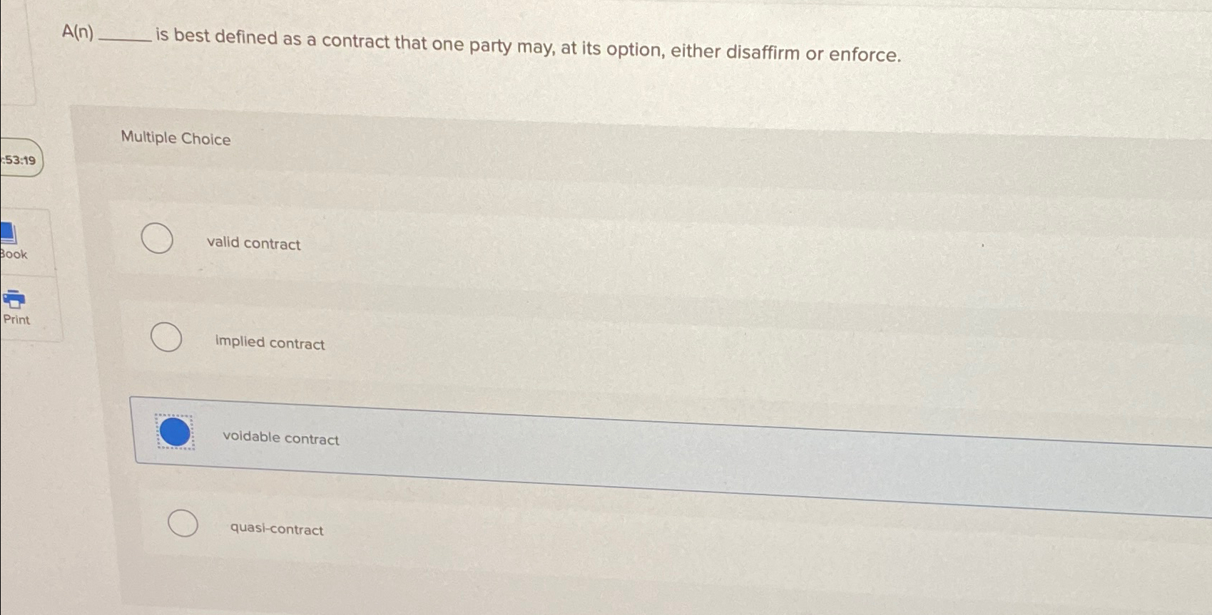  A(n) is best defined as a contract that one party may,