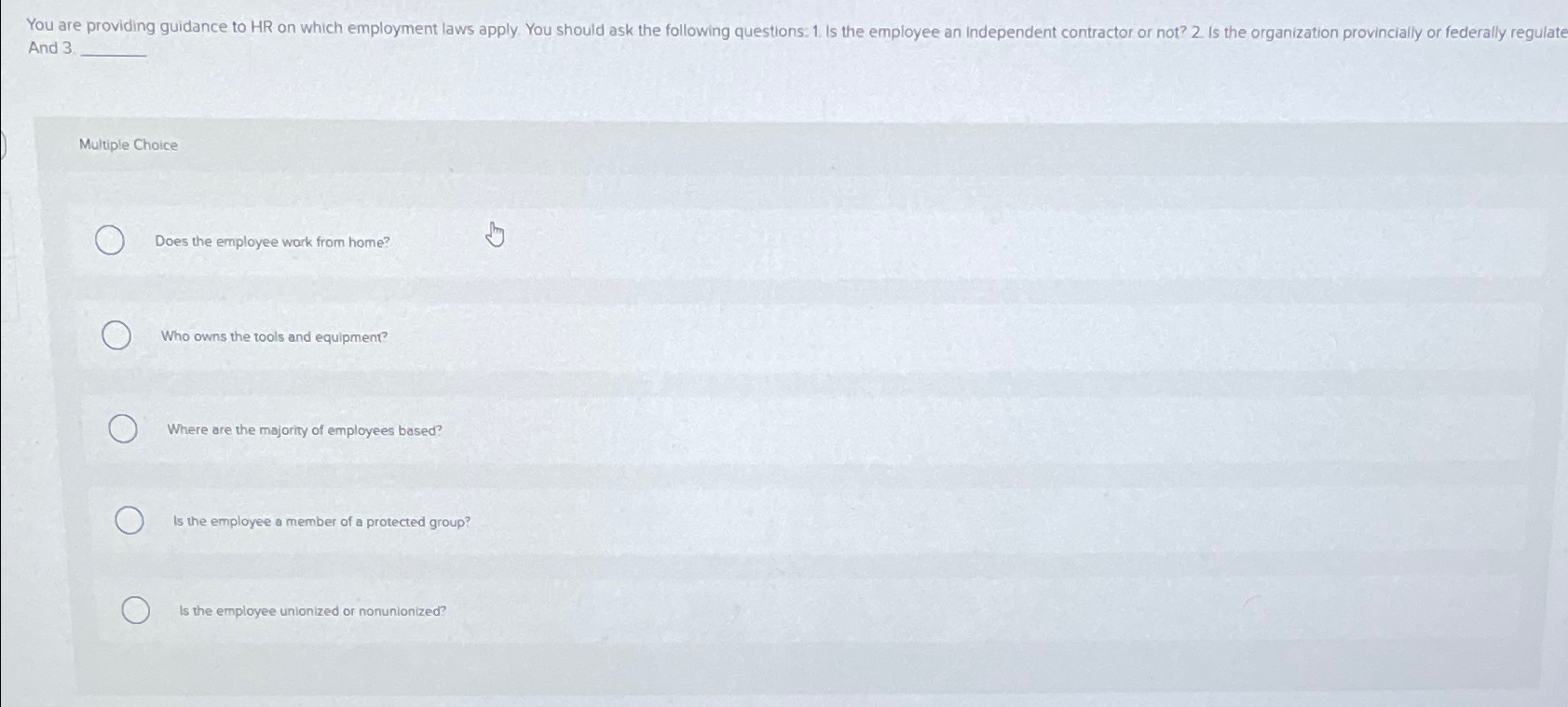  And 3 Multiple Choice Does the employee work from home? Who