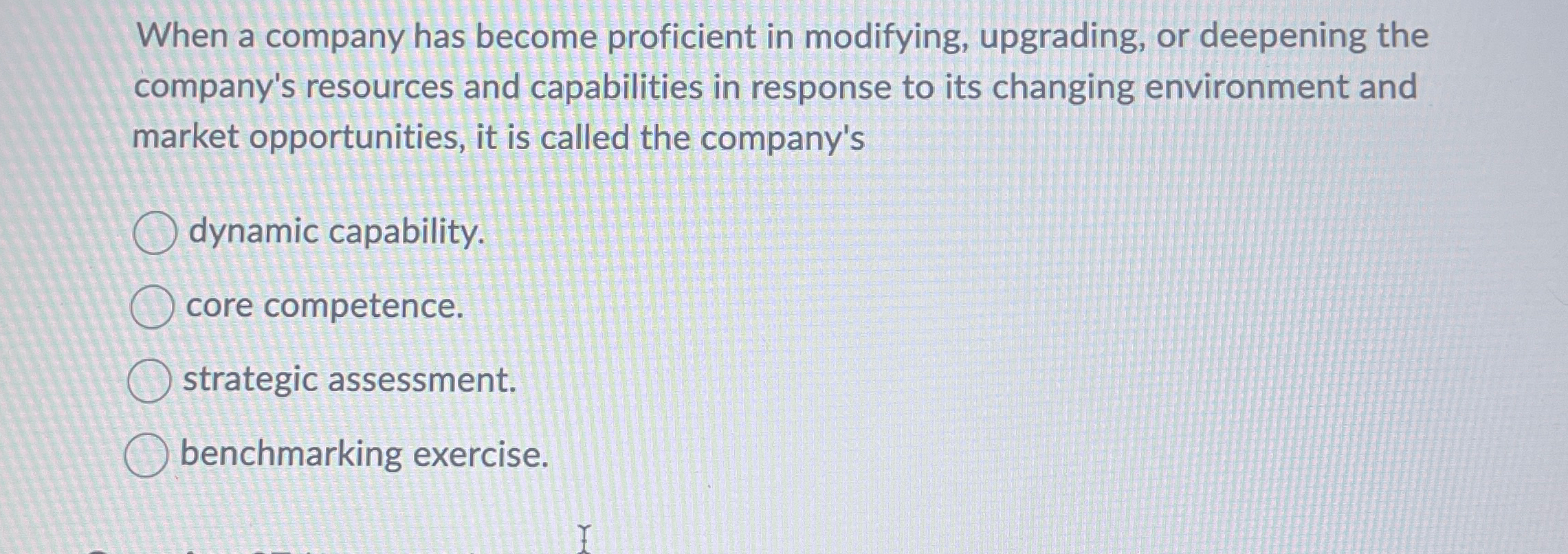  When a company has become proficient in modifying, upgrading, or deepening