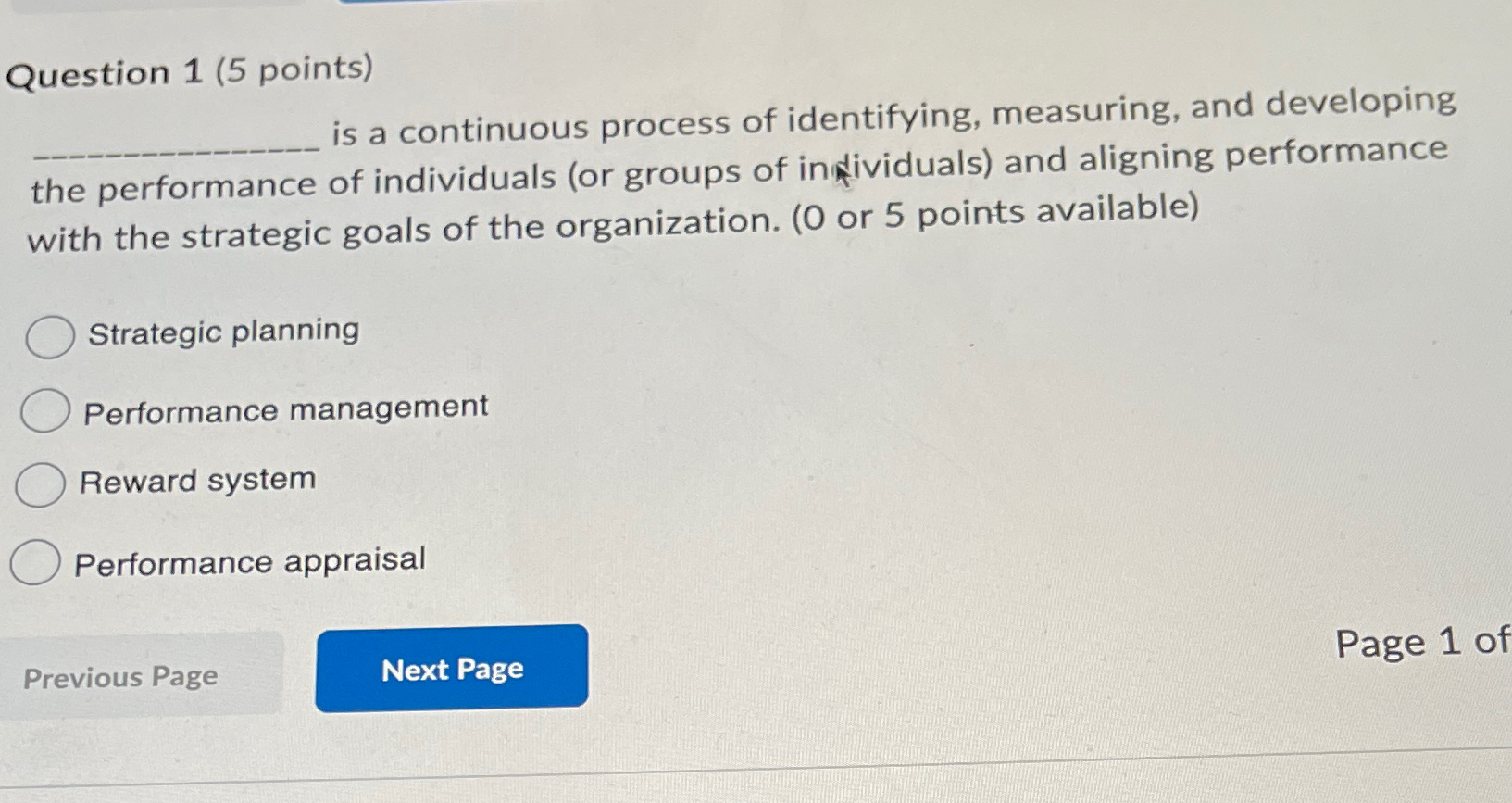  Question 1(5 points) is a continuous process of identifying, measuring, and