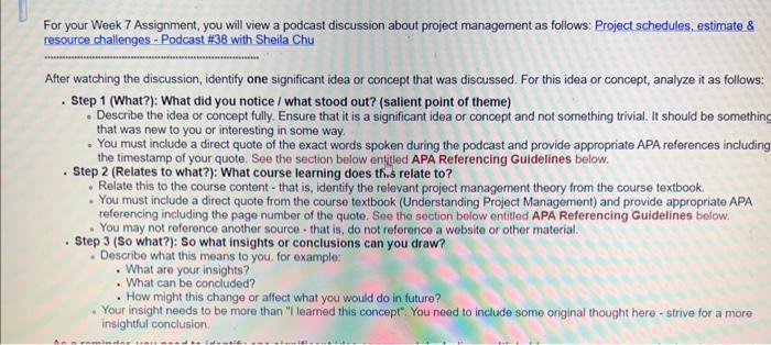  For your Week 7 Assignment, you will view a podcast discussion