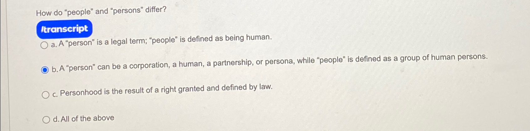  How do "people" and "persons" differ? Itranscript a. A "person" is