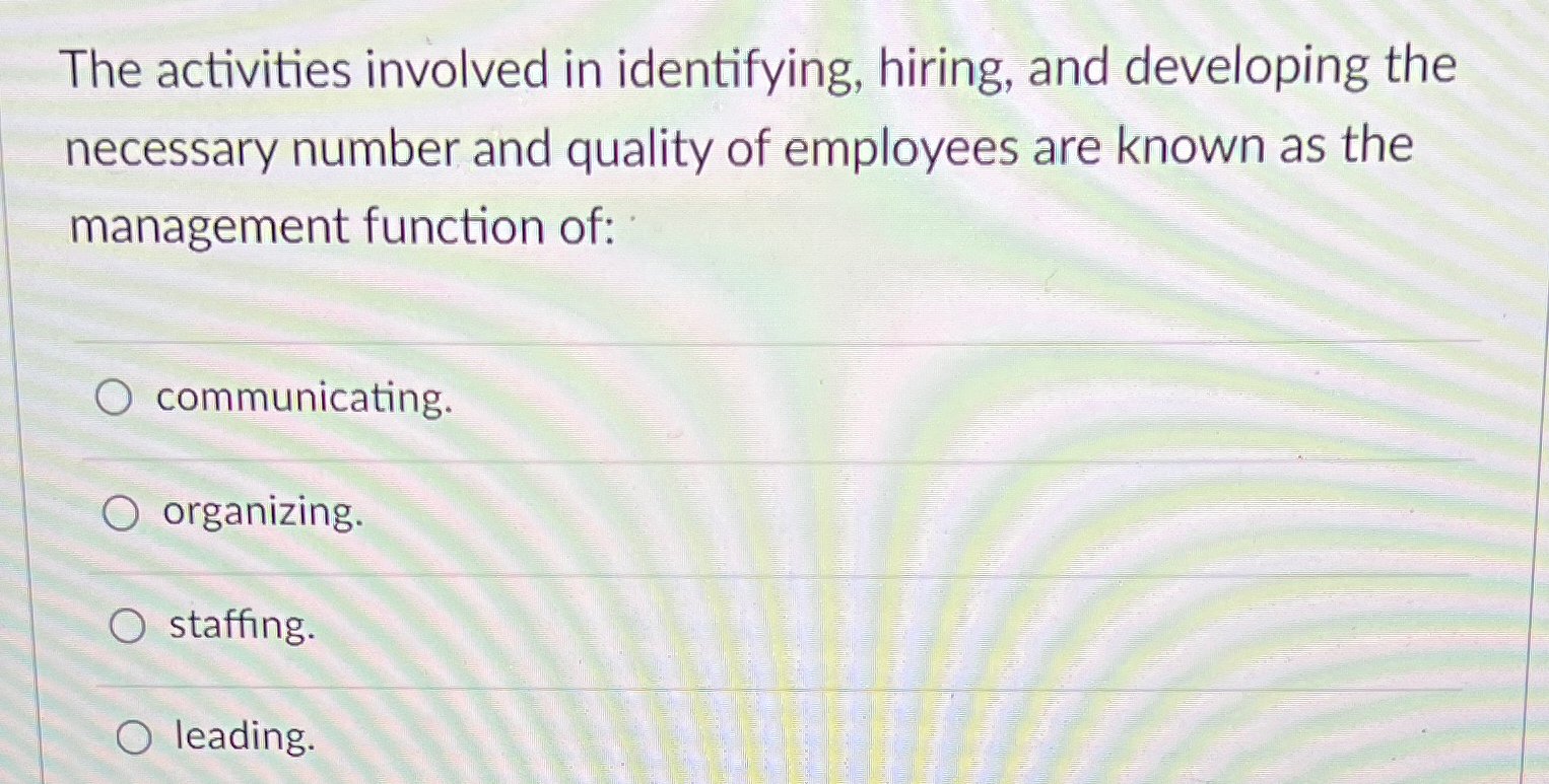  The activities involved in identifying, hiring, and developing the necessary number