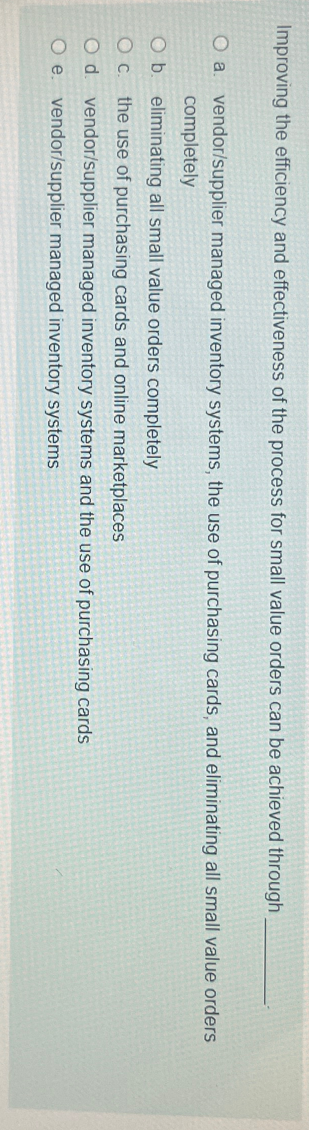  Improving the efficiency and effectiveness of the process for small value