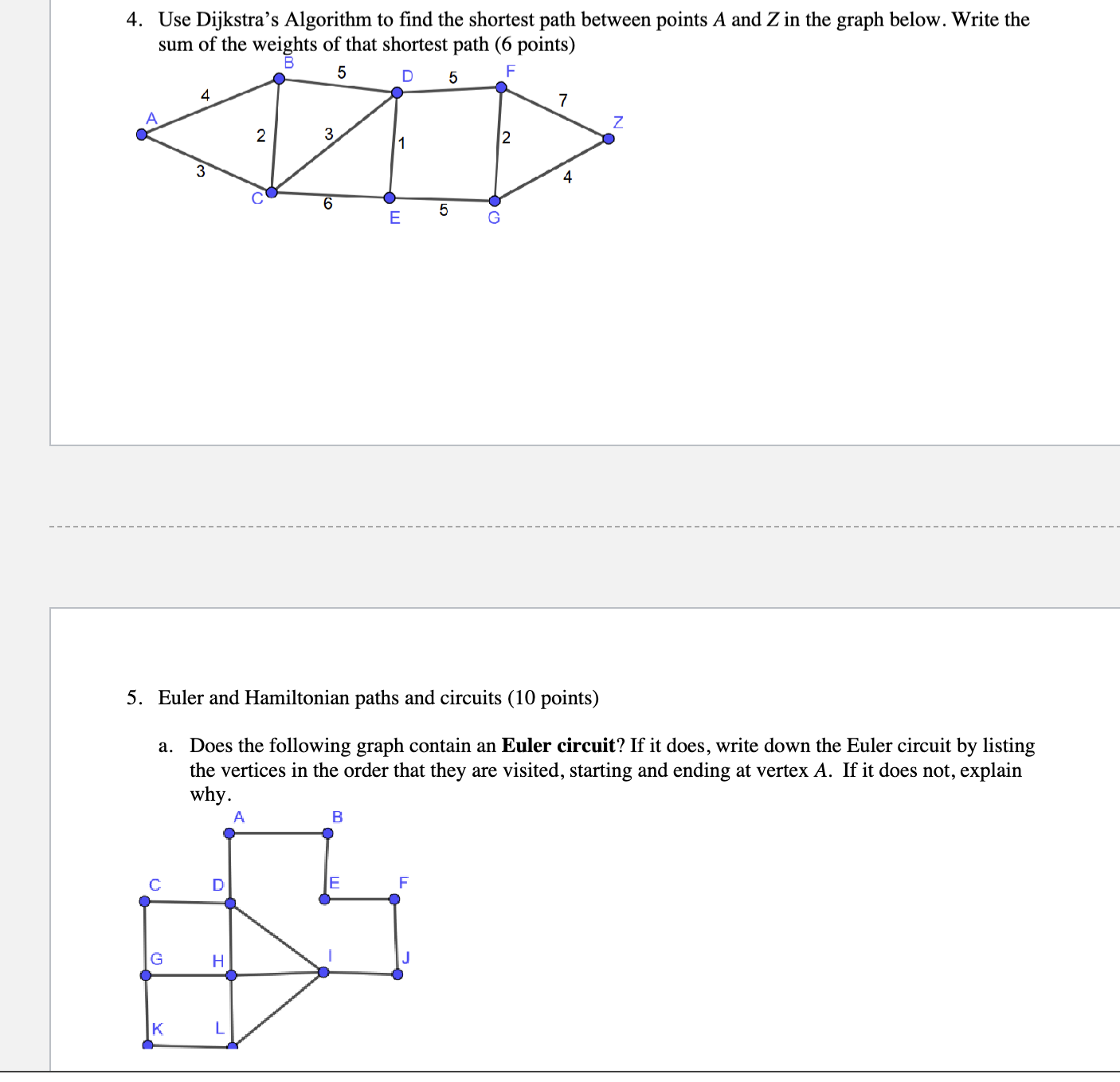 each situation, draw G with as few crossings as possible. (10 points)
