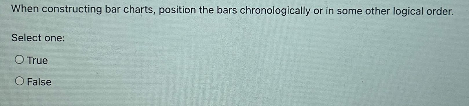  When constructing bar charts, position the bars chronologically or in some