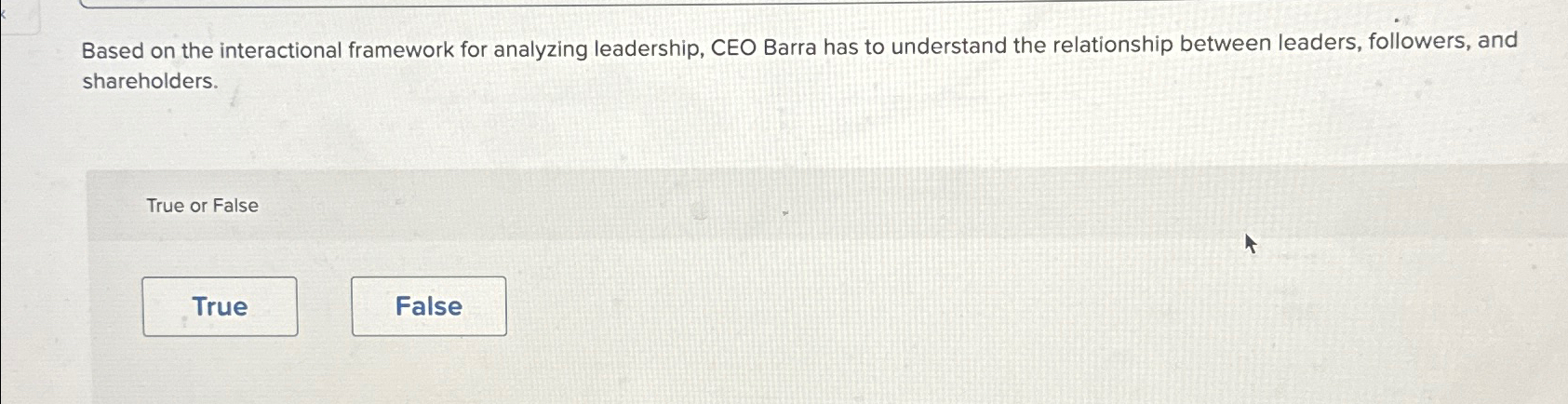  Based on the interactional framework for analyzing leadership, CEO Barra has