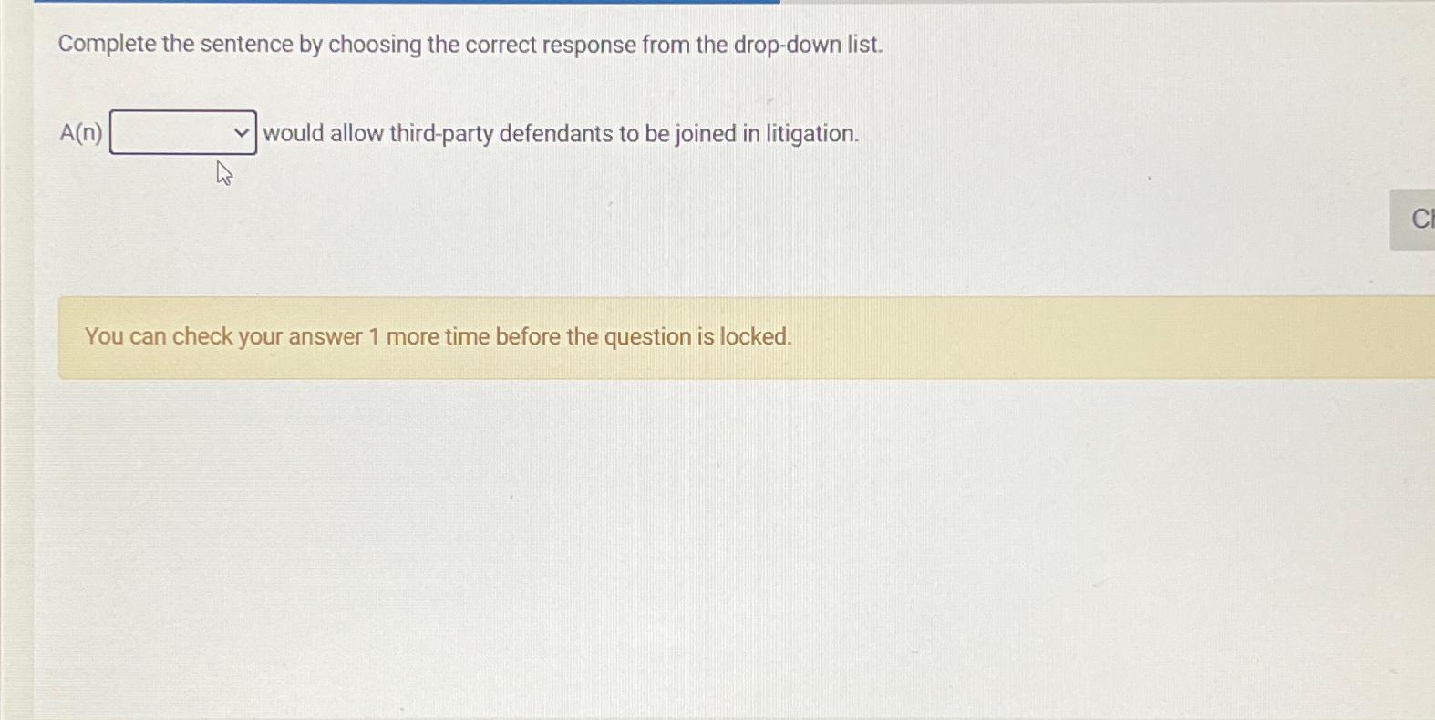  Complete the sentence by choosing the correct response from the drop-down