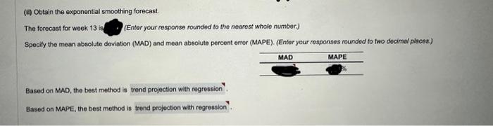 week 13 (exponenrial smoothinv forecast) also NEED MAD & MAPE for the