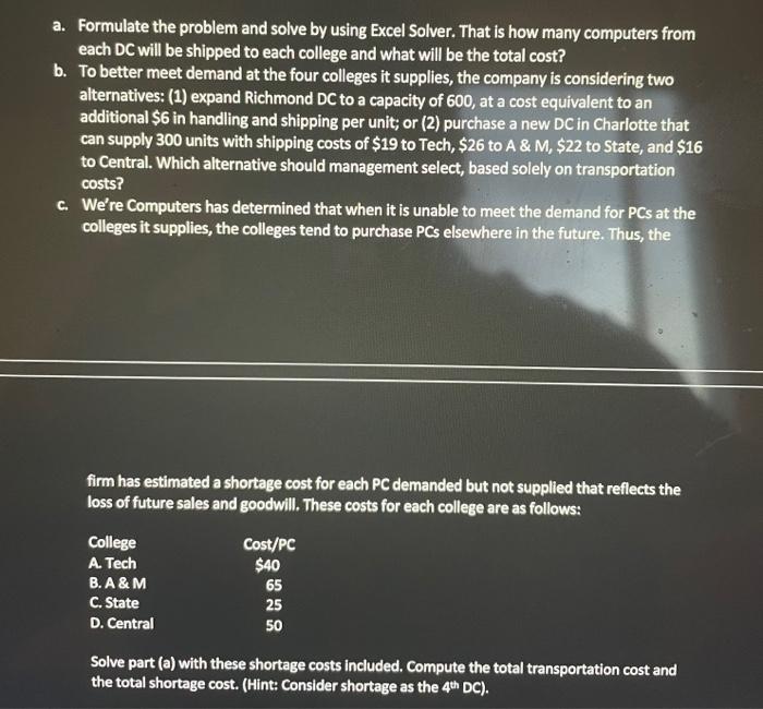  a. Formulate the problem and solve by using Excel Solver. That