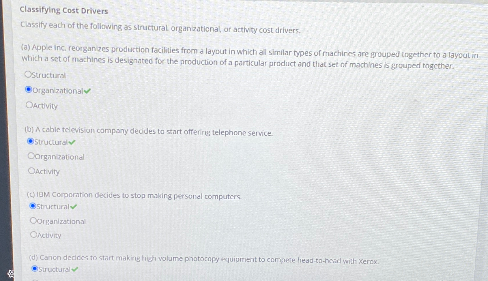  Classifying Cost Drivers Classify each of the following as structural, organizational,