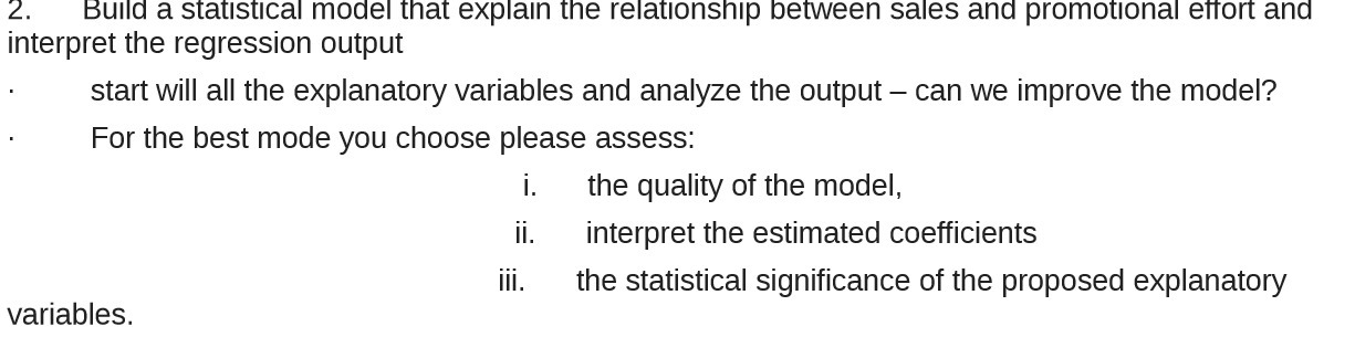  2. Build a statistical model that explain the relationship between sales