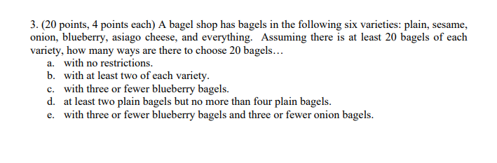 used to form the answer. Leave combinations, permutations, factorials, and exponents intact.