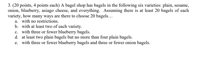 used to form the answer. Leave combinations, permutations, factorials, and exponents intact.