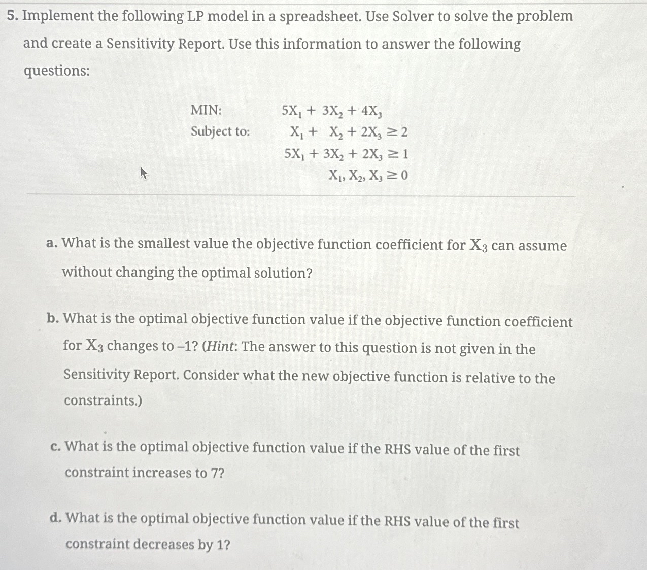  Implement the following LP model in a spreadsheet. Use Solver to