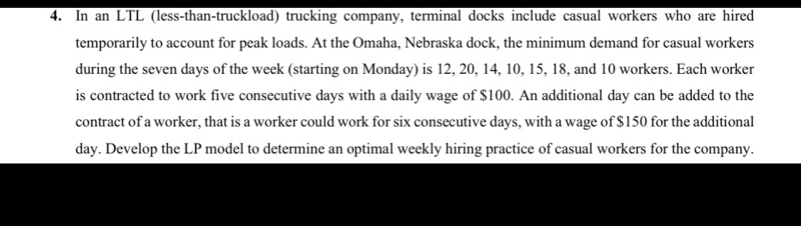 In an LTL (less-than-truckload) trucking company, terminal docks include casual workers