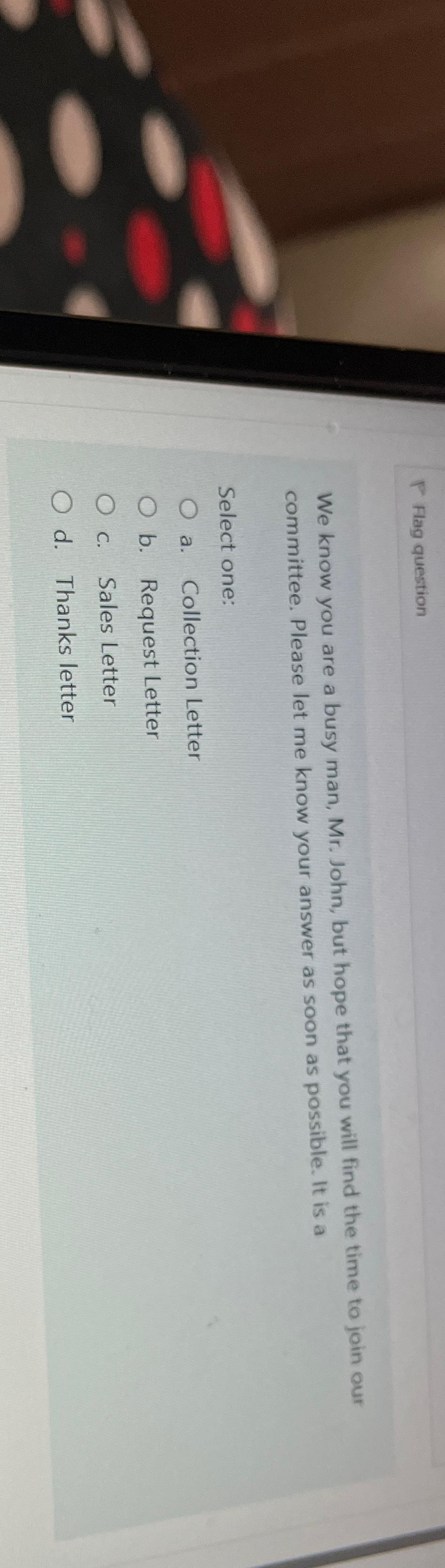  We know you are a busy man, Mr. John, but hope