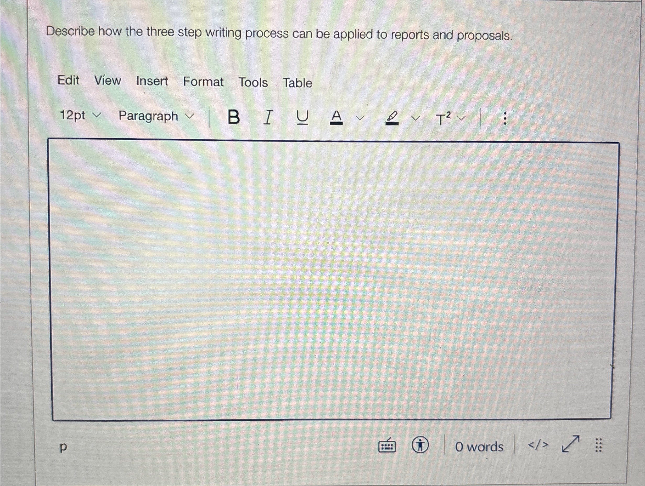  Describe how the three step writing process can be applied to