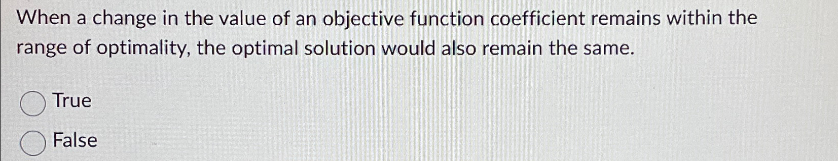  When a change in the value of an objective function coefficient