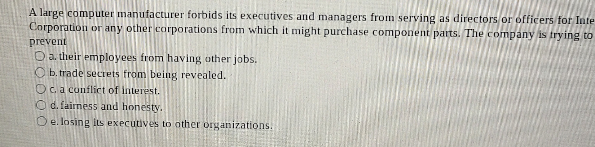  A large computer manufacturer forbids its executives and managers from serving