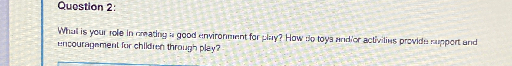  Question 2: What is your role in creating a good environment