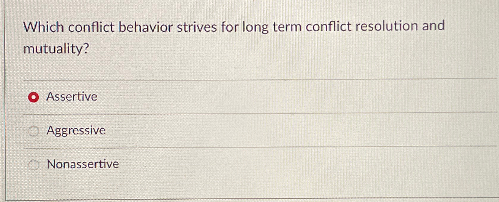  Which conflict behavior strives for long term conflict resolution and mutuality?