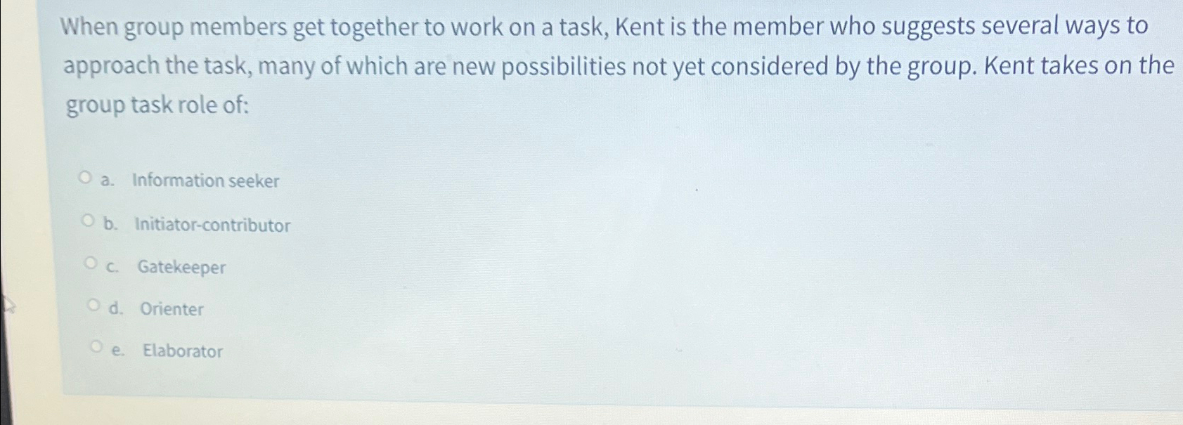  When group members get together to work on a task, Kent