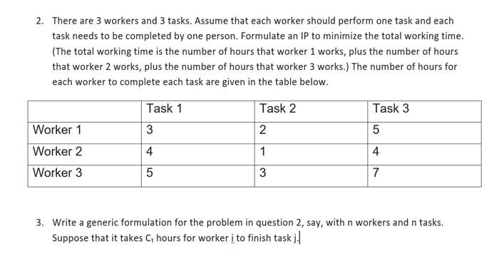  2. There are 3 workers and 3 tasks. Assume that each