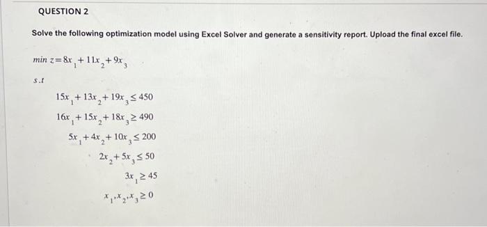  Solve the following optimization model using Excel Solver and generate a