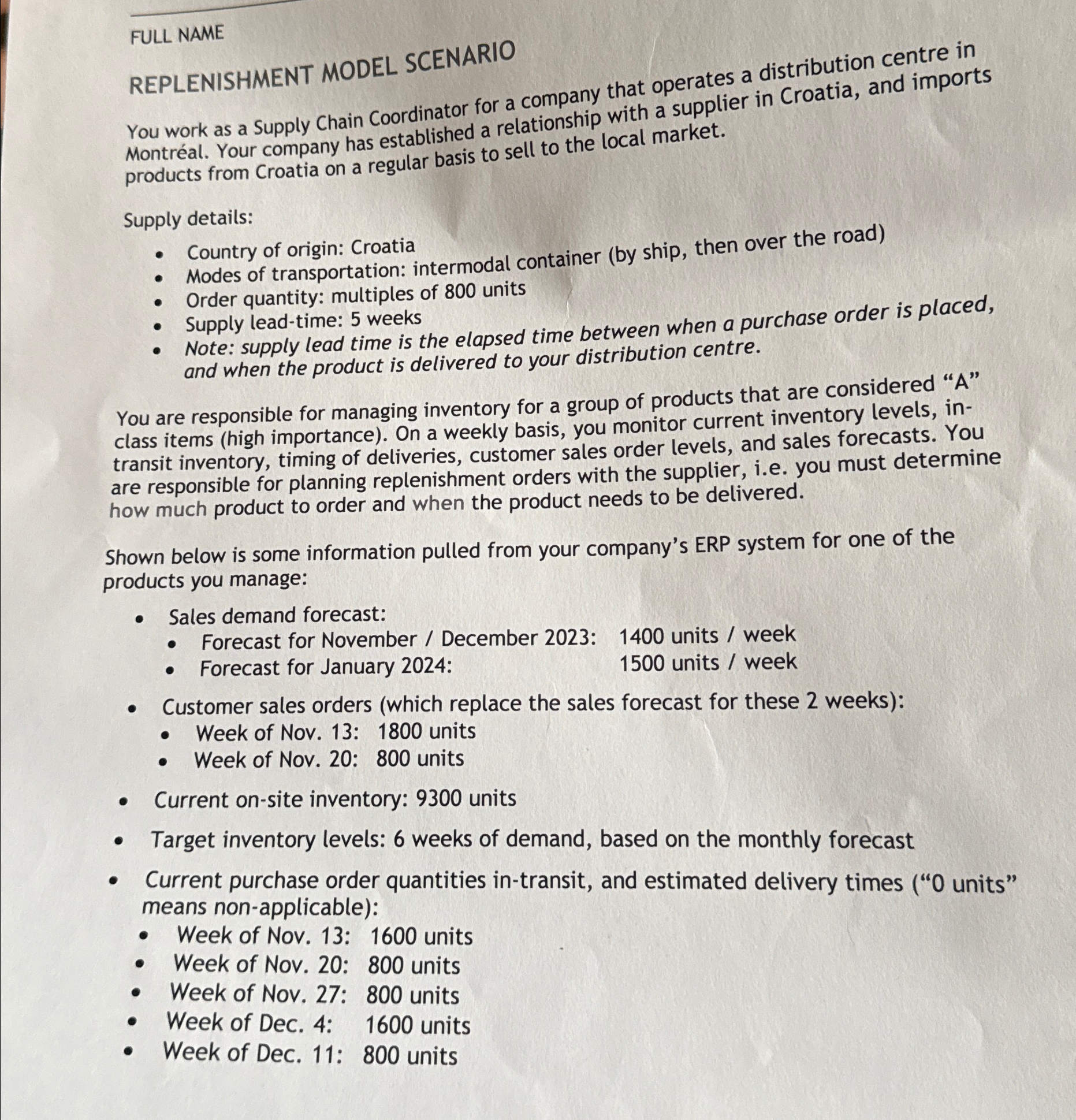  FULL NAME REPLENISHMENT MODEL SCENARIO You work as a Supply Chain