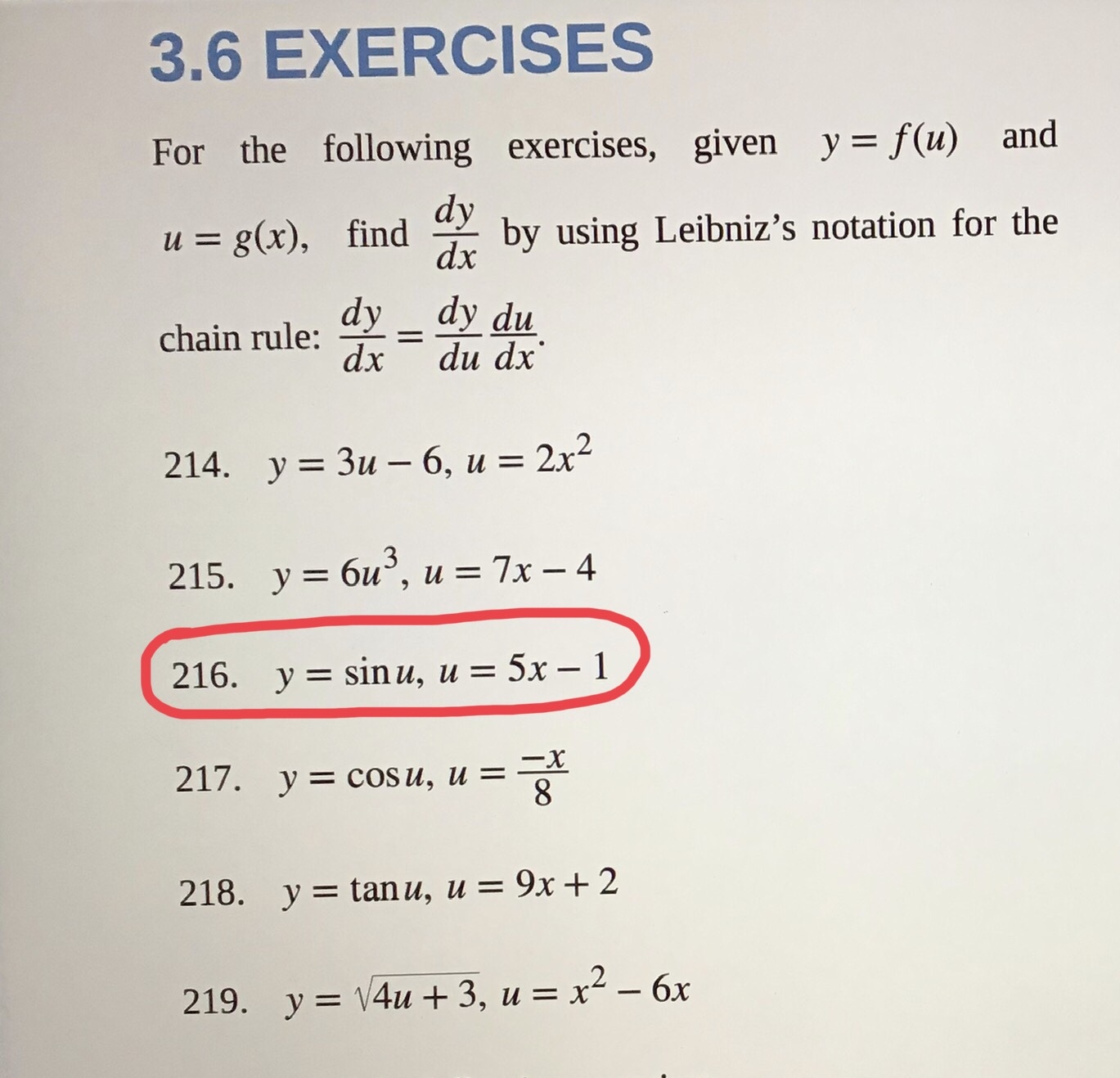 find by using Leibniz's notation for the chain rule: dy dy du