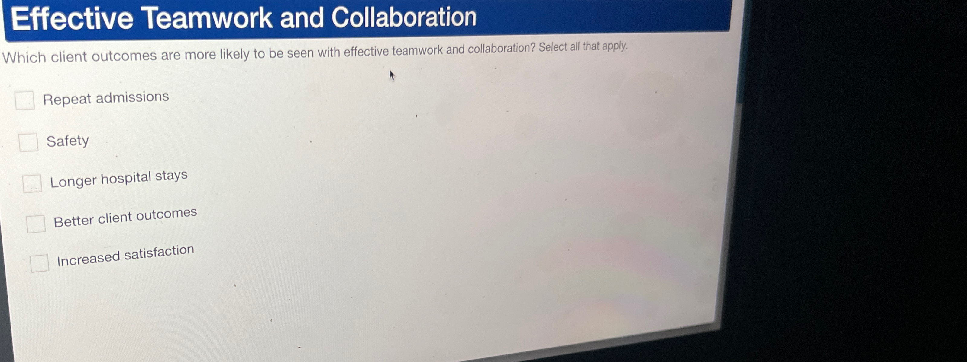  Effective Teamwork and Collaboration Which client outcomes are more likely to