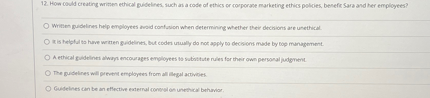  How could creating written ethical guidelines, such as a code of