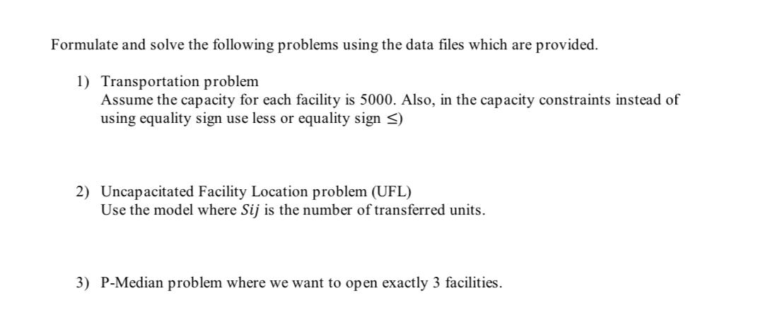  Formulate and solve the following problems using the data files which