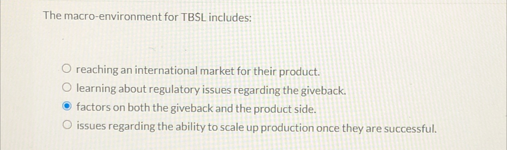  The macro-environment for TBSL includes: reaching an international market for their