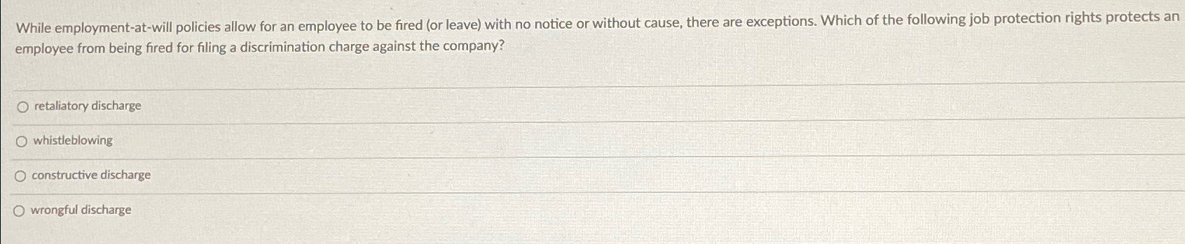  While employment-at-will policies allow for an employee to be fired (or