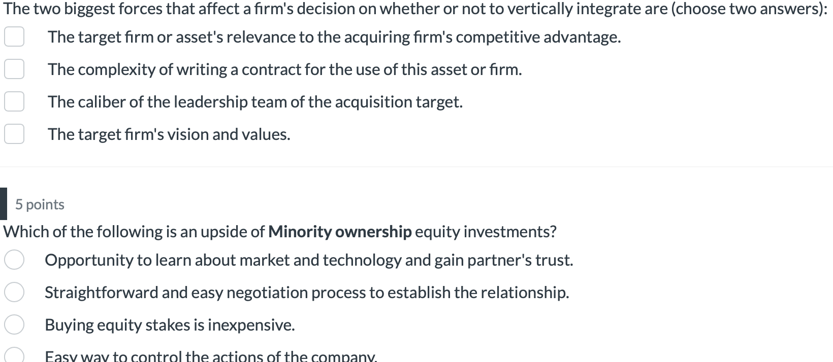  The two biggest forces that affect a firm's decision on whether