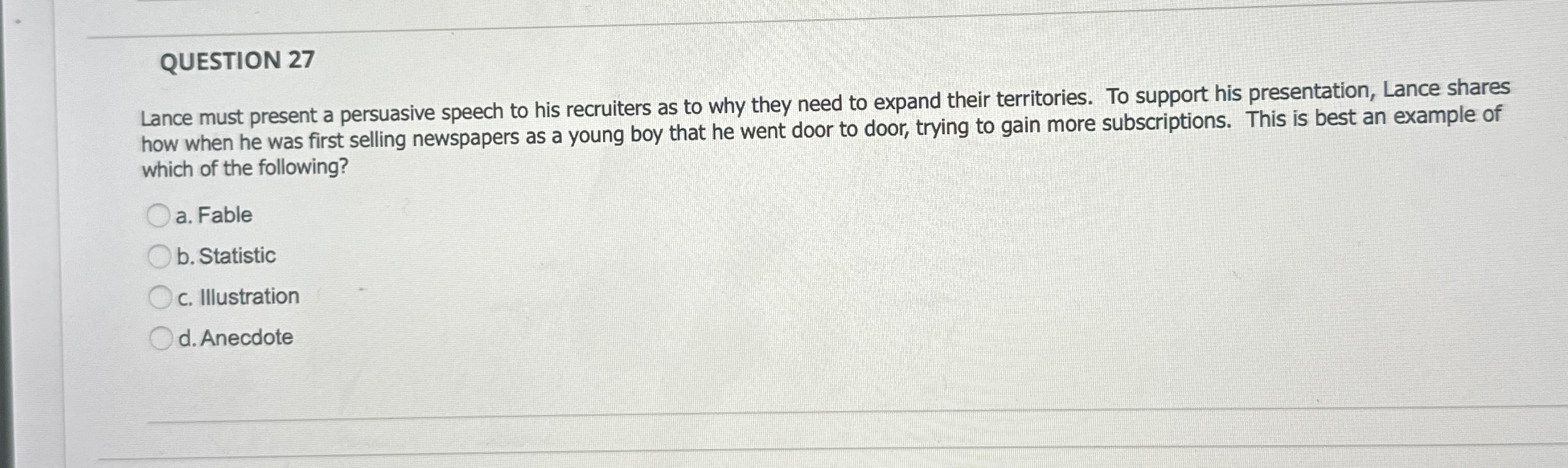  QUESTION 27 Lance must present a persuasive speech to his recruiters