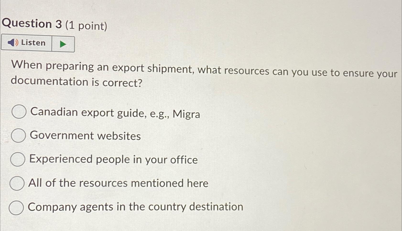  Question 3(1 point) When preparing an export shipment, what resources can