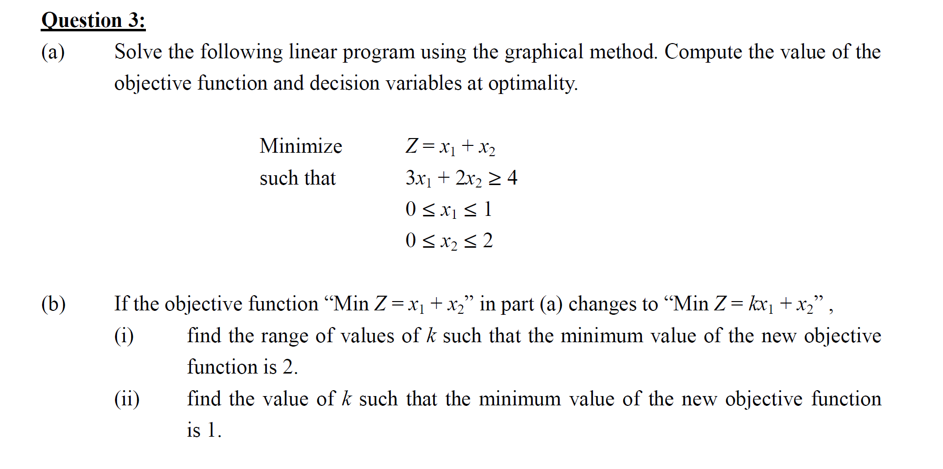  Solve the following linear program using the graphical method. Compute the