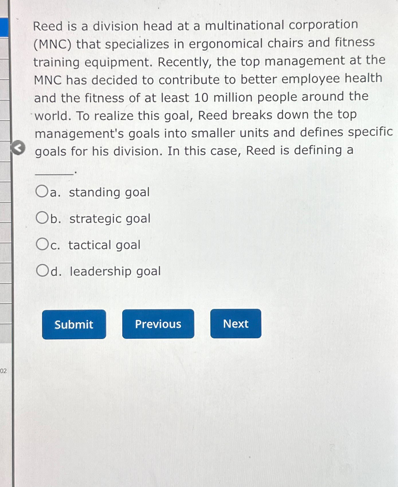 Reed is a division head at a multinational corporation (MNC) that