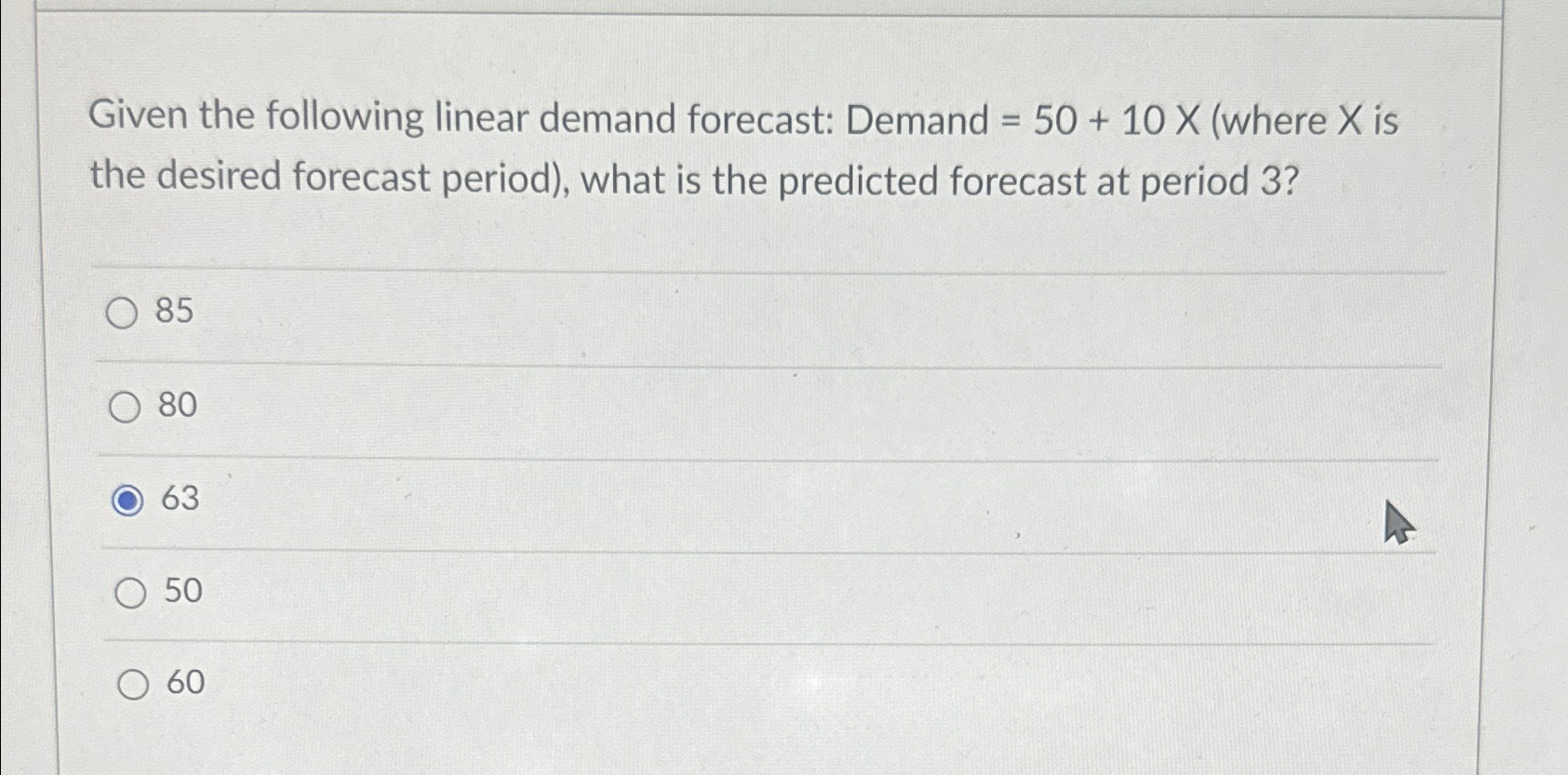  Given the following linear demand forecast: Demand =50+10x(where x is the