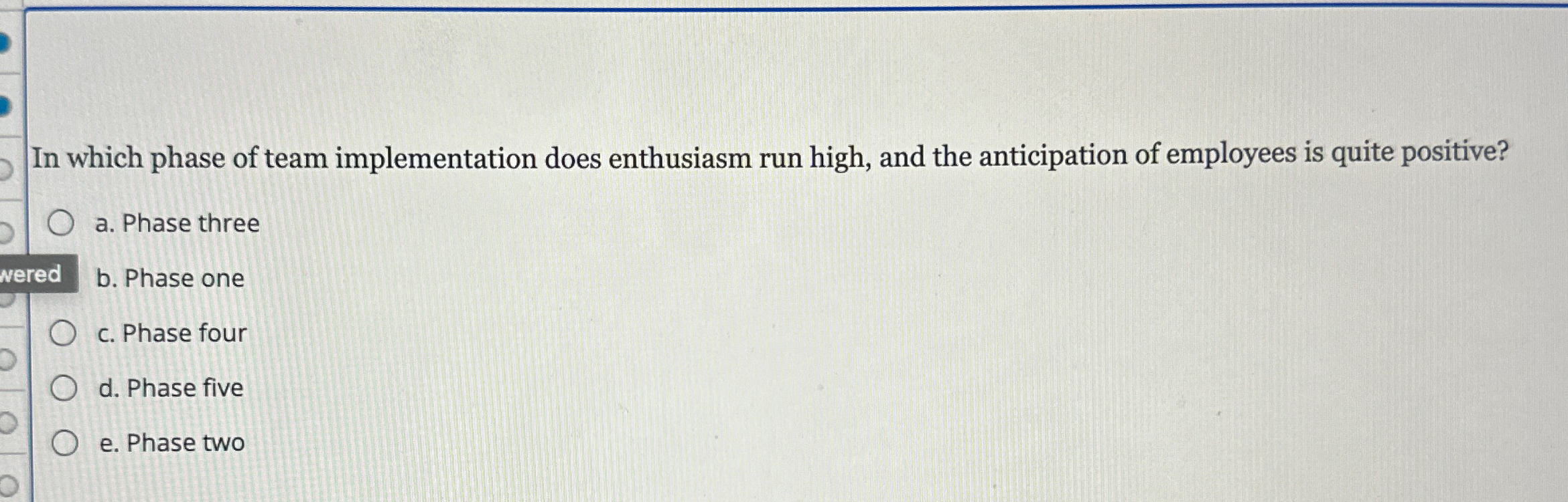  In which phase of team implementation does enthusiasm run high, and