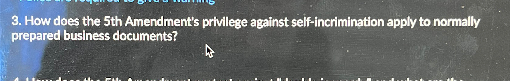  How does the 5th Amendment's privilege against self-incrimination apply to normally